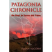 Patagonia Chronicle: On Foot in Torres del Paine