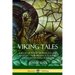 Viking Tales: A Book of Norse Mythology and Legends - Norwegian, Icelandic and Scandinavian Folklore