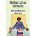 Rhythmic African Spirituality in Sports, Dance, Music and Art