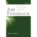 Job Feedback: Giving, Seeking, and Using Feedback for Performance Improvement