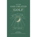. . . And Then God Created Golf