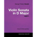 George Frideric Handel - Violin Sonata in D Major - HW371 - A Score for Violin and Piano