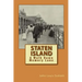 Staten Island: A Walk Down Memory Lane