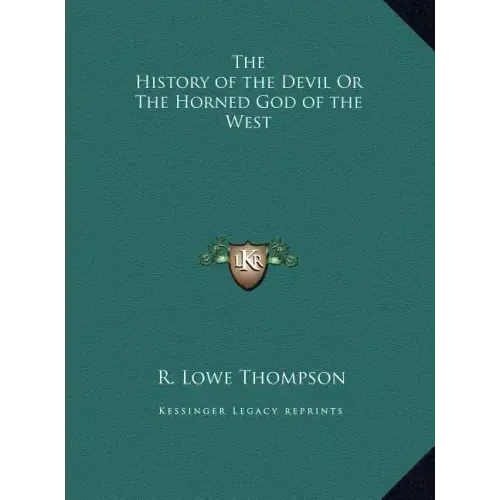 The History of the Devil Or The Horned God of the West