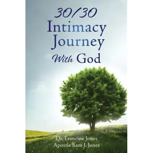30/30 Intimacy Journey With God