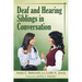Deaf and Hearing Siblings in Conversation