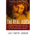 The Real Jesus: The Misguided Quest for the Historical Jesus and the Truth of the Traditional Go