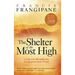Shelter of the Most High: Living Your Life Under the Divine Protection of God
