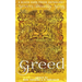 Greed: The desire for material wealth or gain