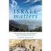 Israel Matters: Why Christians Must Think Differently about the People and the Land