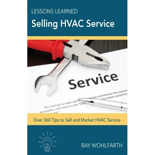 Lessons Learned Selling HVAC Service: How to sell and market HVAC service