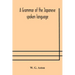 A grammar of the Japanese spoken language