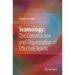 Teamology: The Construction and Organization of Effective Teams