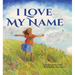 I Love My Name