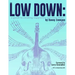 The Low Down: A Guide to Creating Supportive Jazz Bass Lines