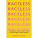 Raceless: In Search of Family, Identity, and the Truth about Where I Belong