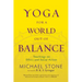 Yoga for a World Out of Balance: Teachings on Ethics and Social Action