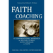 Faith Coaching: A Conversational Approach to Helping Others Move Forward in Faith