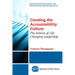 Creating the Accountability Culture: The Science of Life Changing Leadership