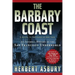 The Barbary Coast: An Informal History of the San Francisco Underworld