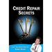 Credit Repair Secrets (from the Credit Doctor): Tricks of the trade to repair and improve your credit score fast!