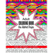 Adult Coloring Book New Abstract Designs: Stress Relief, Meditation or For Fun With Over 40 Pages To Color