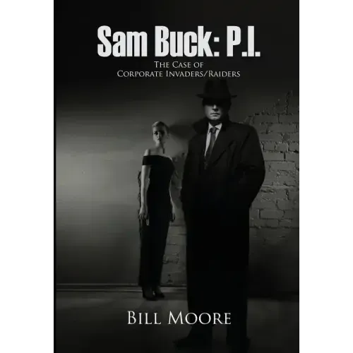 Sam Buck: P.I.: The Case of Corporate Invaders/Raiders