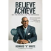 Believe to Achieve: See the Invisible, Do the Impossible