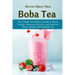 Boba: The Expert's Guide to boost your Energy, Immune System and improve Heart Health with Bubble Tea