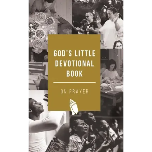 God's Little Devotional Book on Prayer