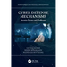 Cyber Defense Mechanisms: Security, Privacy, and Challenges