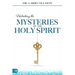 Unlocking the Mysteries of the Holy Spirit