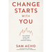 Change Starts with You: Following Your Fire to Heal a Broken World