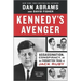 Kennedy's Avenger: Assassination, Conspiracy, and the Forgotten Trial of Jack Ruby