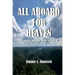All Aboard for Heaven: The Eternal Question: Death or Heaven?
