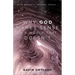 Why God Makes Sense in a World That Doesn't: The Beauty of Christian Theism