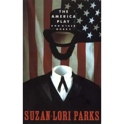 The America Play and Other Works