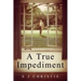 A True Impediment