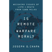 Is Remote Warfare Moral?: Weighing Issues of Life and Death from 7,000 Miles