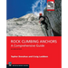 Rock Climbing Anchors, 2nd Edition: A Comprehensive Guide