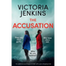 The Accusation: An addictive psychological thriller with a jaw-dropping twist