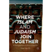 Where Islam and Judaism Join Together: A Perspective on Reconciliation