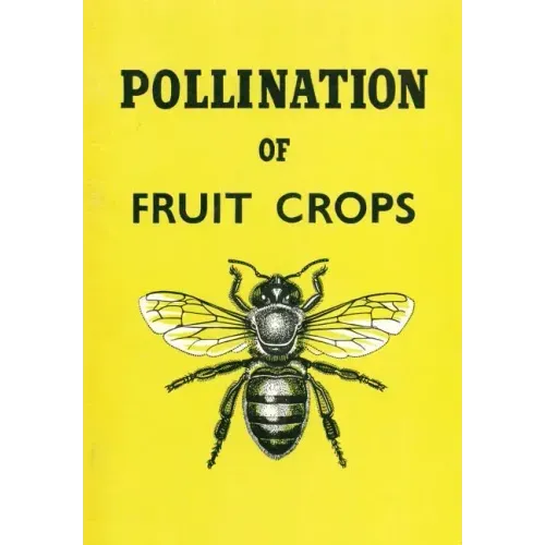 The Pollination of Fruit Crops