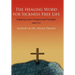 The Healing Word for Sickness Free Life: Exploring God's Provision and Promises