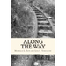 Along the Way
