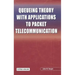 Queueing Theory with Applications to Packet Telecommunication