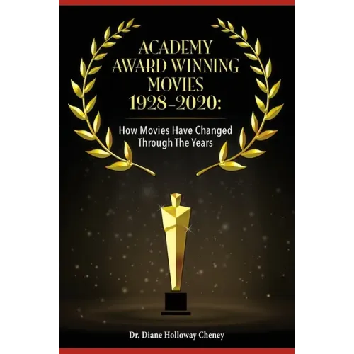 Academy Award Winning Movies 1928-2020: How Movies Have Changed Through the Years