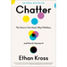 Chatter: The Voice in Our Head, Why It Matters, and How to Harness It