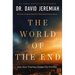 The World of the End: How Jesus' Prophecy Shapes Our Priorities