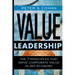 Value Leadership: The 7 Principles That Drive Corporate Value in Any Economy